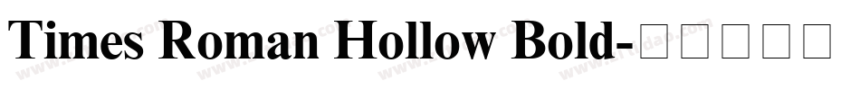 Times Roman Hollow Bold字体转换
